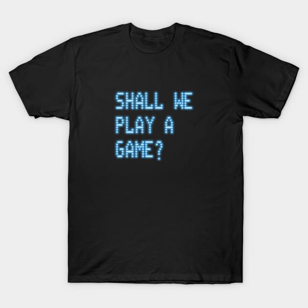 War Games – Shall We Play a Game? (Stacked Layout) T-Shirt by GraphicGibbon